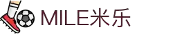 MILE米乐(集团) - MILE SPORTS